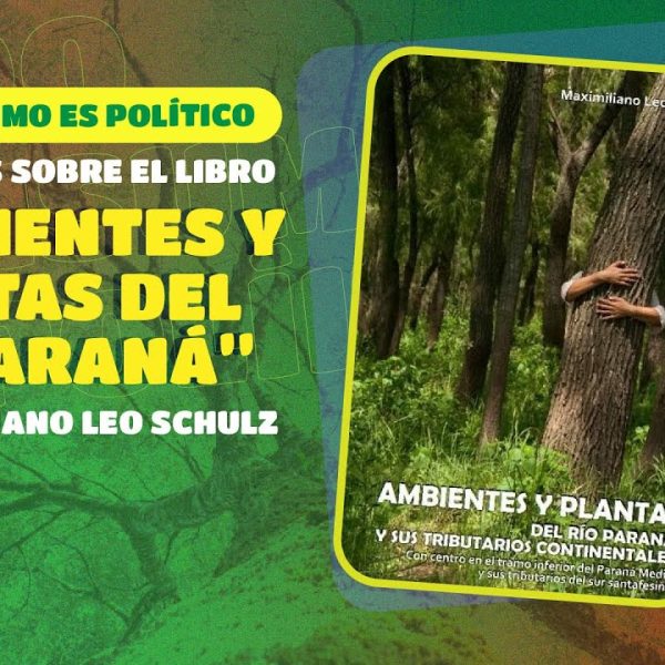 Ambientes y plantas del Río Paraná. Libro sobre el ecosistema de la región sur de Santa Fe